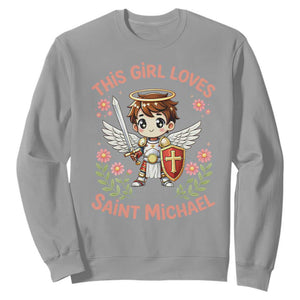 This Girl Loves Saint Michael Sweatshirt Catholic Faith Gift TS12 Sport Gray Print Your Wear