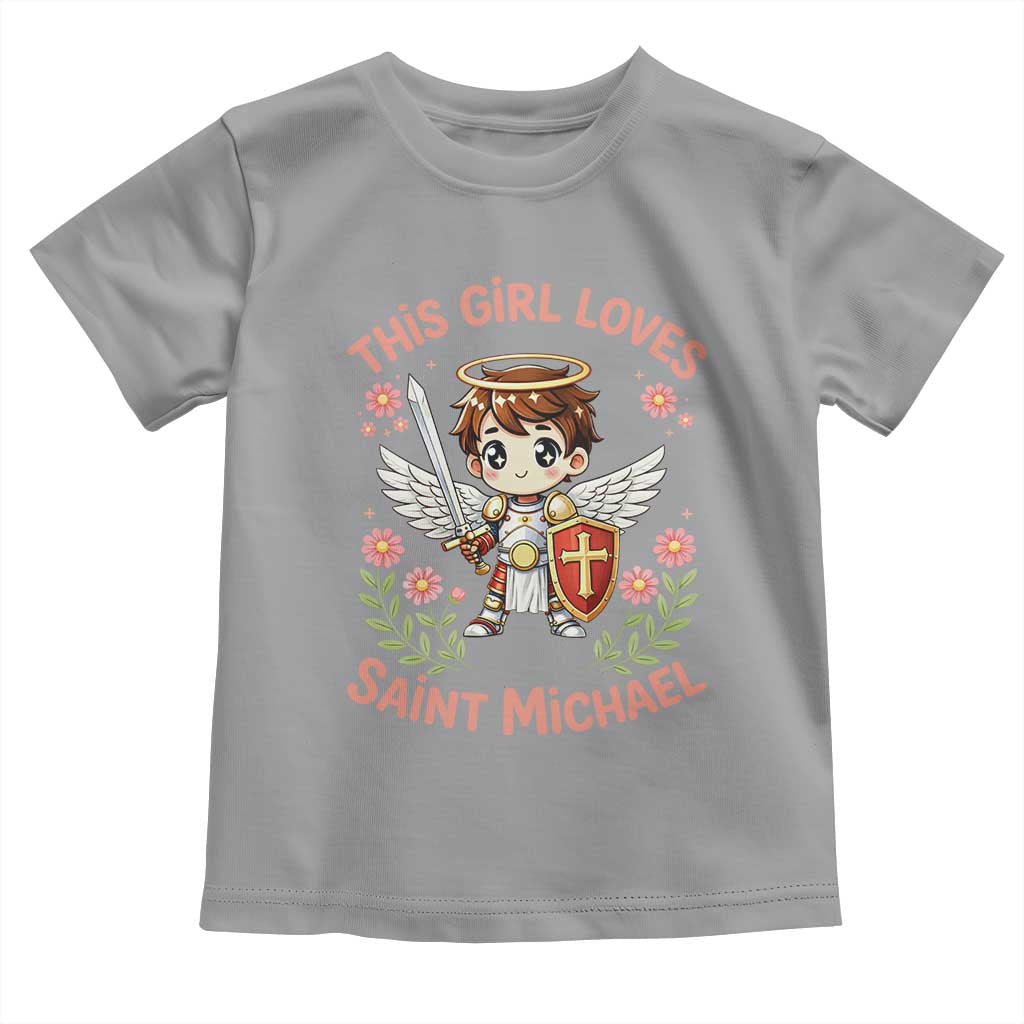 This Girl Loves Saint Michael Toddler T Shirt Catholic Faith Gift TS12 Sport Gray Print Your Wear