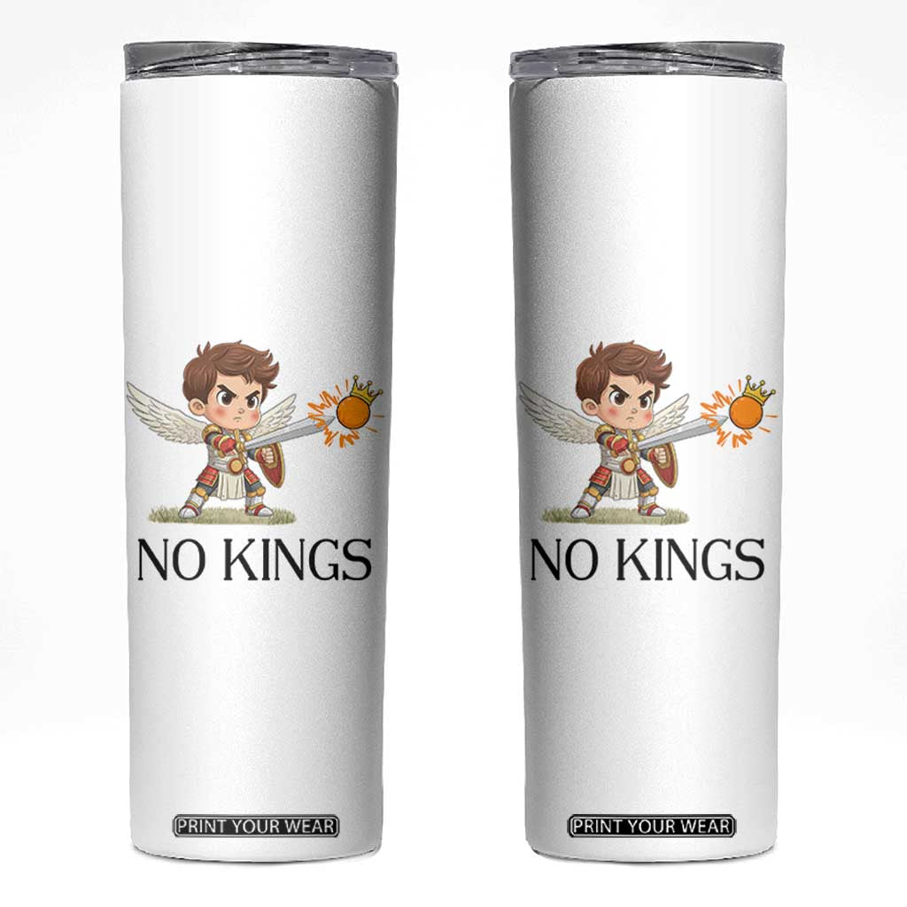 No Kings Skinny Tumbler Funny Saint Michael Topples The Crown TS12 White Print Your Wear
