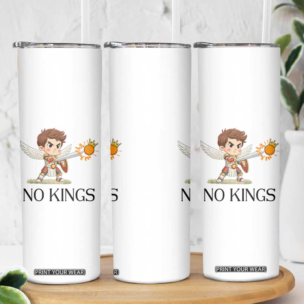 No Kings Skinny Tumbler Funny Saint Michael Topples The Crown TS12 Print Your Wear