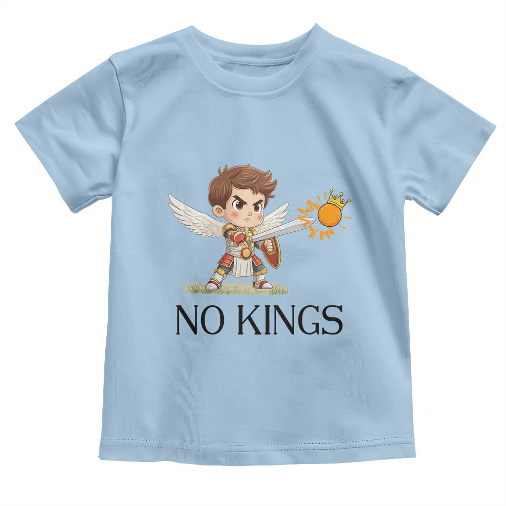 No Kings Toddler T Shirt Funny Saint Michael Topples The Crown TS12 Light Blue Print Your Wear