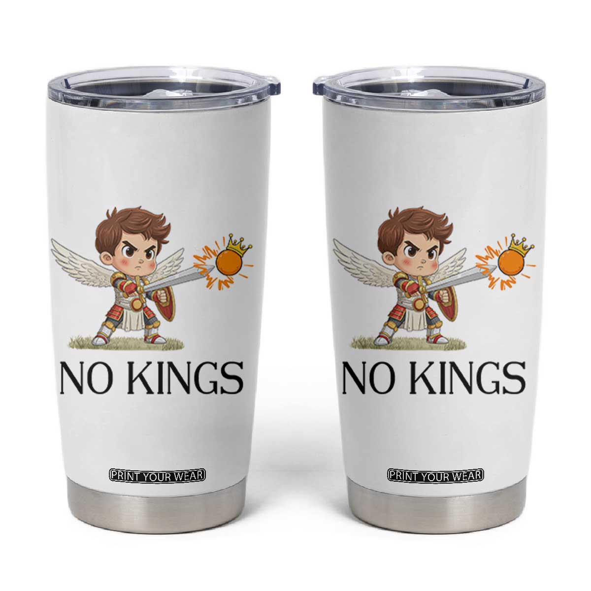 No Kings Tumbler Cup Funny Saint Michael Topples The Crown TS12 White Print Your Wear