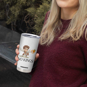 No Kings Tumbler Cup Funny Saint Michael Topples The Crown TS12 Print Your Wear