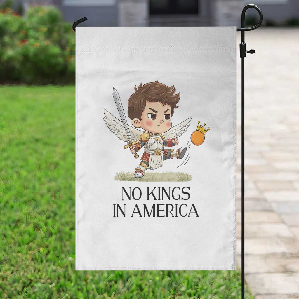 No Kings In America Garden Flag Funny Saint Michael Kicking Crown TS12 Print Your Wear