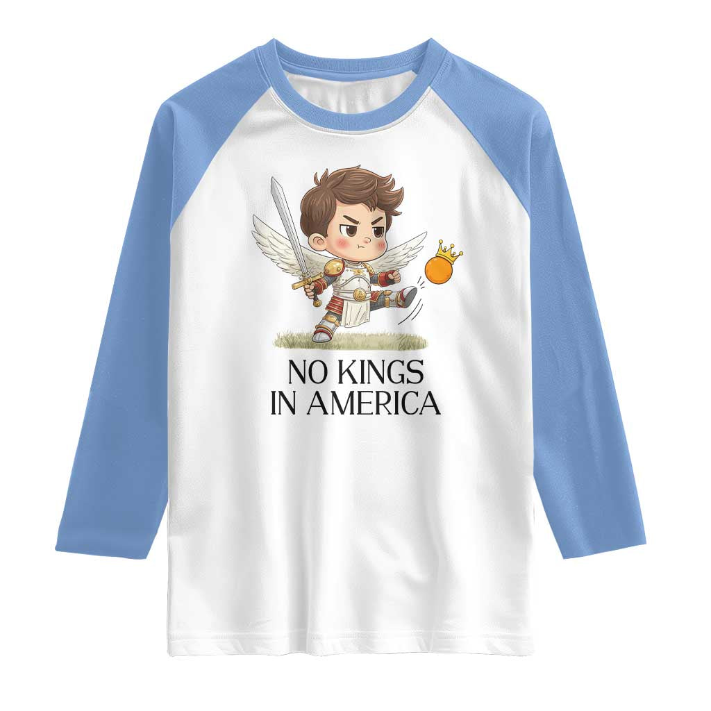 No Kings In America Raglan Shirt Funny Saint Michael Kicking Crown TS12 White Carolina Blue Print Your Wear