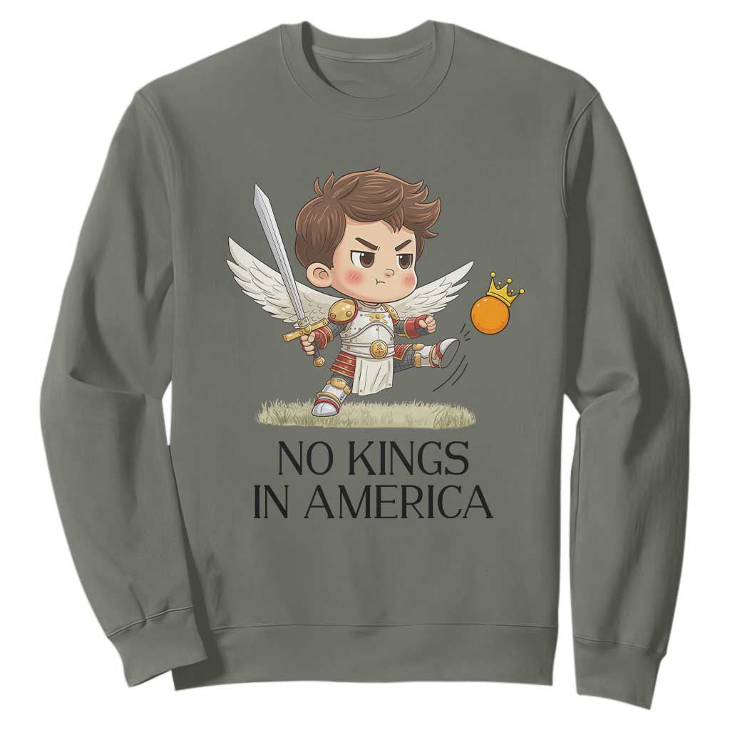 No Kings In America Sweatshirt Funny Saint Michael Kicking Crown TS12 Military Green Print Your Wear