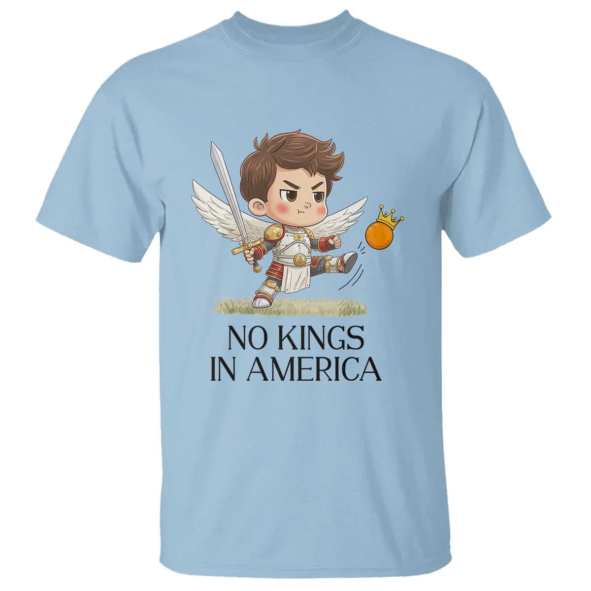 No Kings In America T Shirt Funny Saint Michael Kicking Crown TS12 Light Blue Print Your Wear