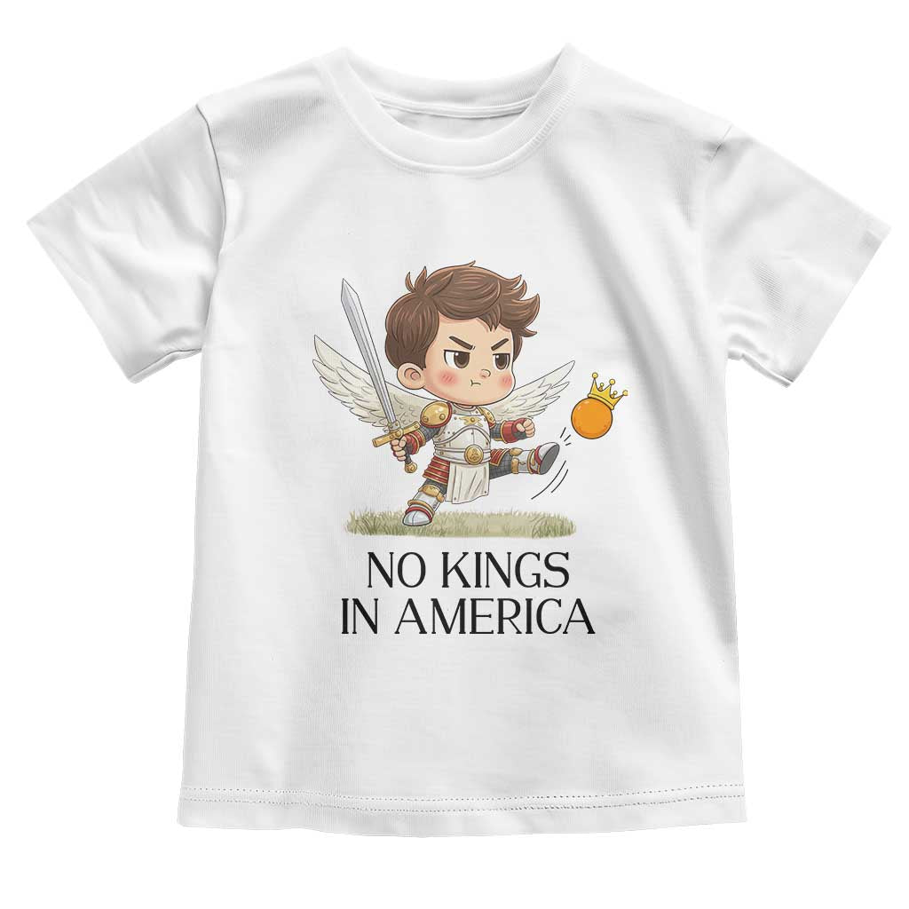 No Kings In America Toddler T Shirt Funny Saint Michael Kicking Crown TS12 White Print Your Wear