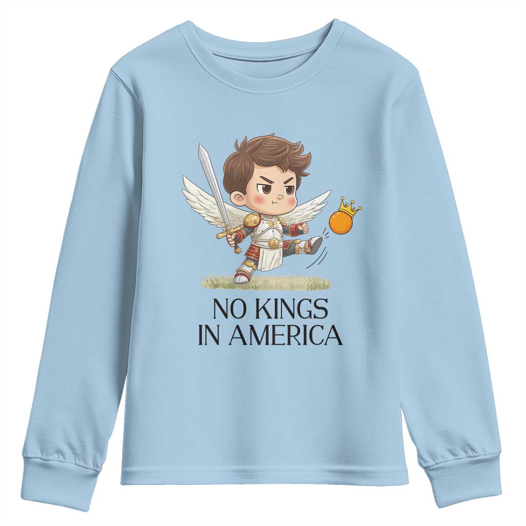 No Kings In America Youth Sweatshirt Funny Saint Michael Kicking Crown TS12 Light Blue Print Your Wear