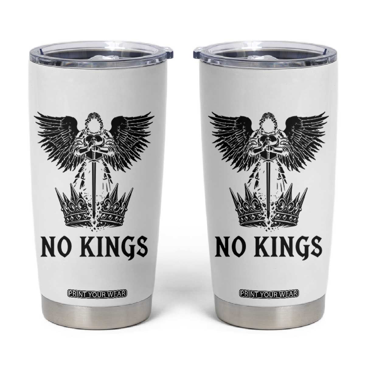 No Kings Tumbler Cup St Michael Archangel Victory Over Tyranny TS12 White Print Your Wear