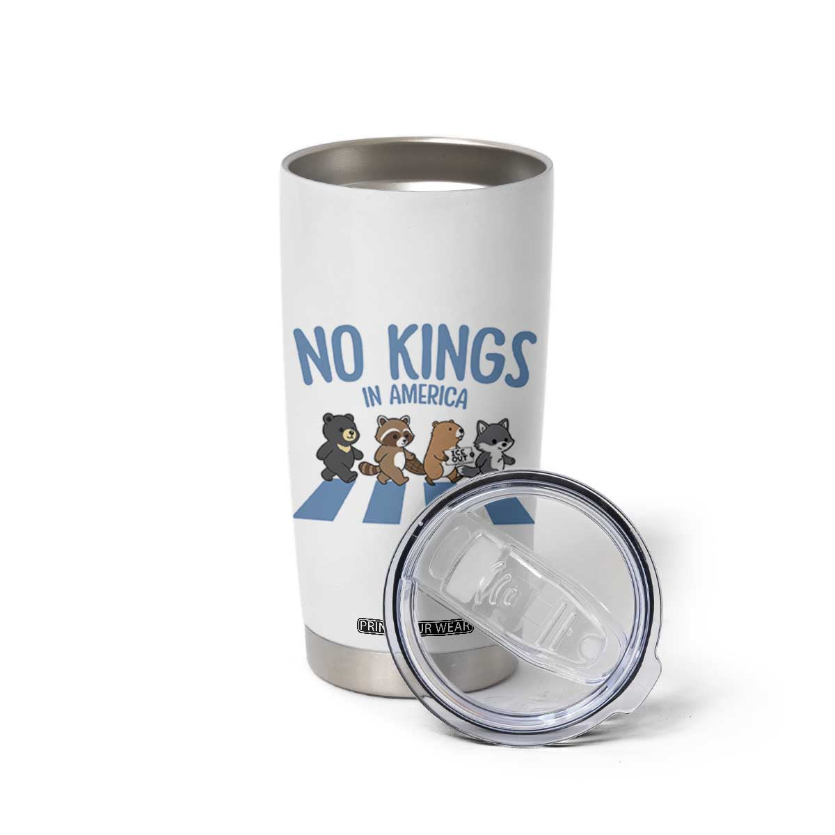 Funny No Kings Cute Forest Animals Tumbler Cup Gift For Animal Lovers TS12 Print Your Wear