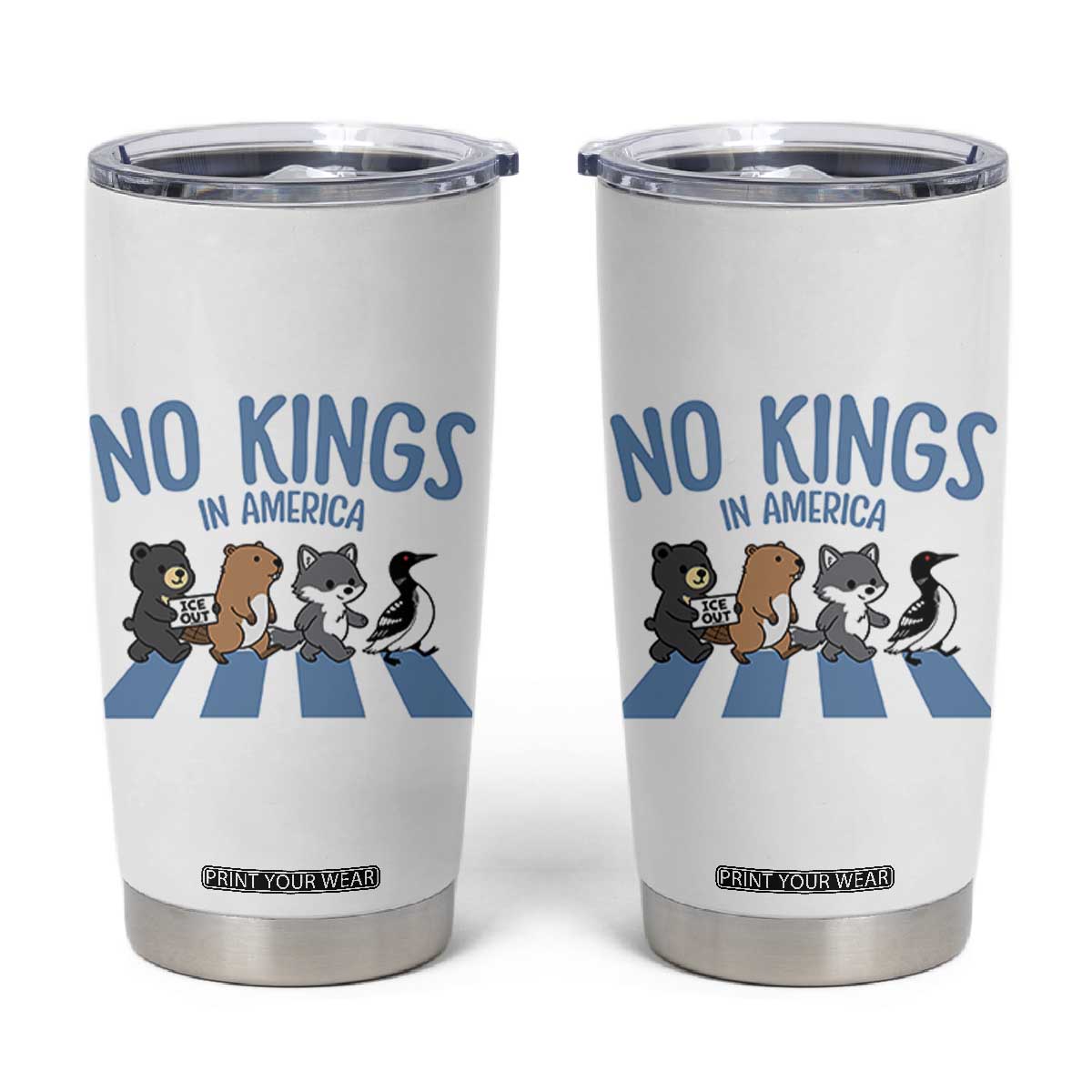 Funny Political No Kings In America Tumbler Cup Gift For Animal Lovers TS12 White Print Your Wear