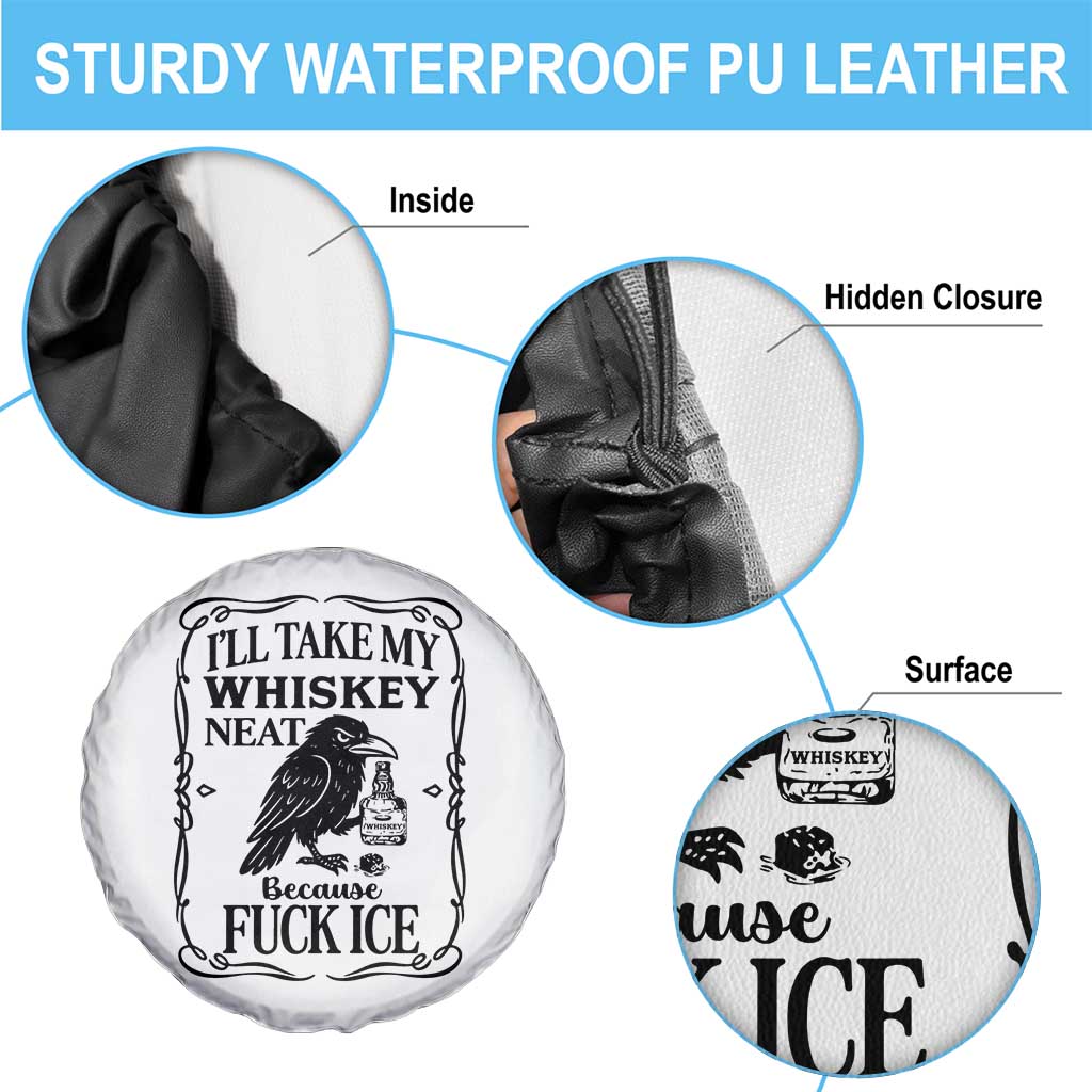 I Will Take My Whiskey Neat Because Fck Ice Spare Tire Cover Funny Political Whiskey TS12 Print Your Wear