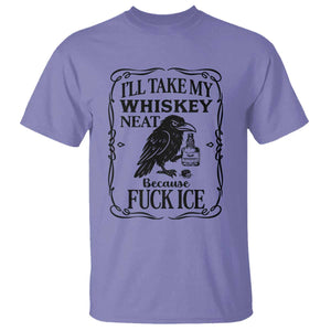 I Will Take My Whiskey Neat Because Fck Ice T Shirt Funny Political Whiskey TS12 Violet Print Your Wear