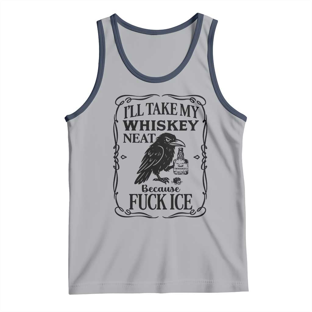 I Will Take My Whiskey Neat Because Fck Ice Tank Top Funny Political Whiskey TS12 Athletic Heather Navy Print Your Wear