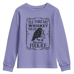 I Will Take My Whiskey Neat Because Fck Ice Youth Sweatshirt Funny Political Whiskey TS12 Violet Print Your Wear