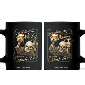 Skeleton Whiskey Coffee Mug I Will Take My Whiskey Neat No Ice TS12 Black Print Your Wear