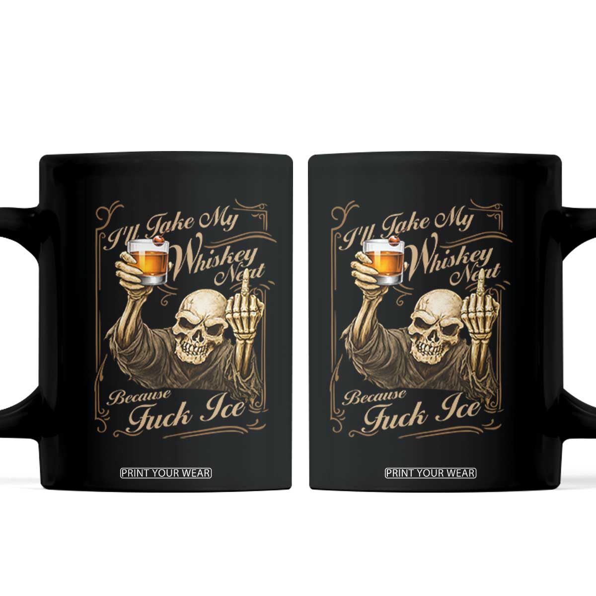 Skeleton Whiskey Coffee Mug I Will Take My Whiskey Neat No Ice TS12 Black Print Your Wear