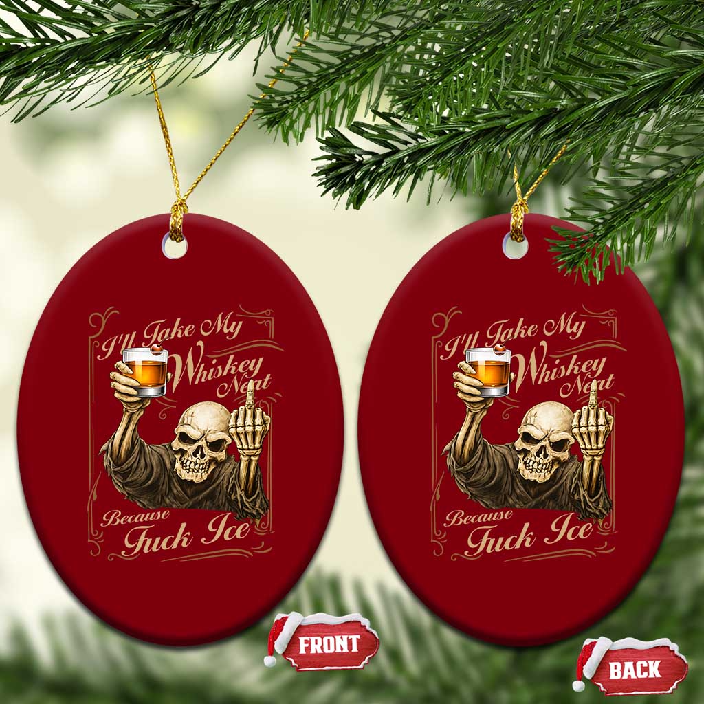 Skeleton Whiskey Ceramic Ornament I Will Take My Whiskey Neat No Ice TS12 Print Your Wear