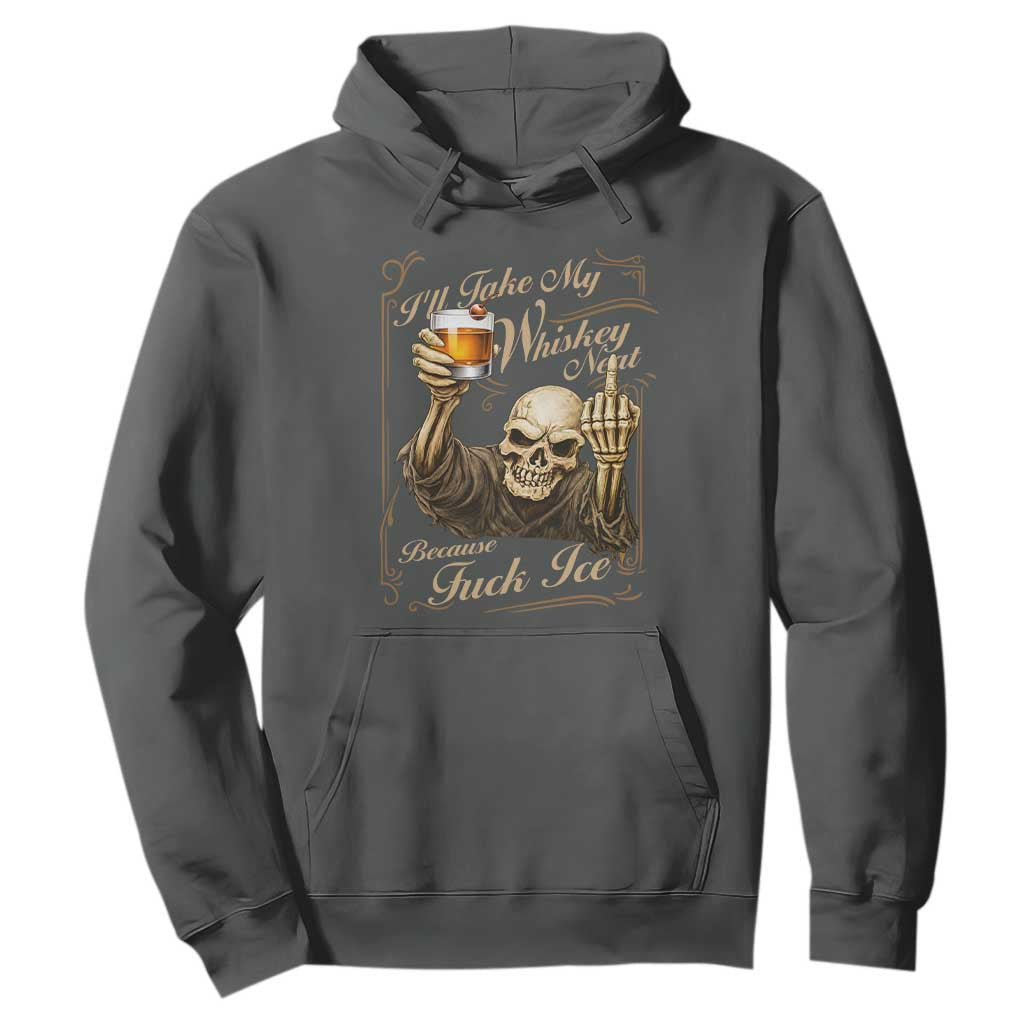 Skeleton Whiskey Hoodie I Will Take My Whiskey Neat No Ice TS12 Dark Heather Print Your Wear