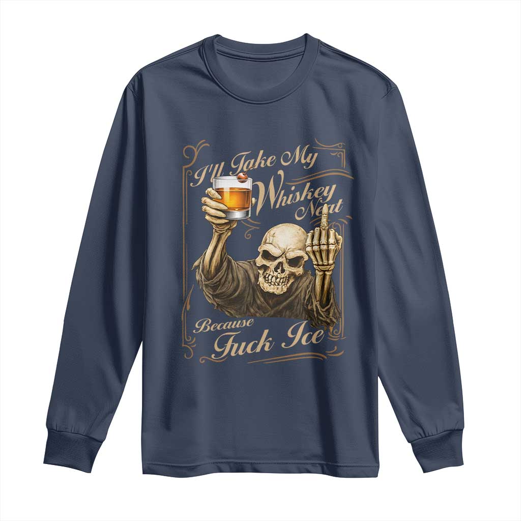 Skeleton Whiskey Long Sleeve Shirt I Will Take My Whiskey Neat No Ice TS12 Navy Print Your Wear