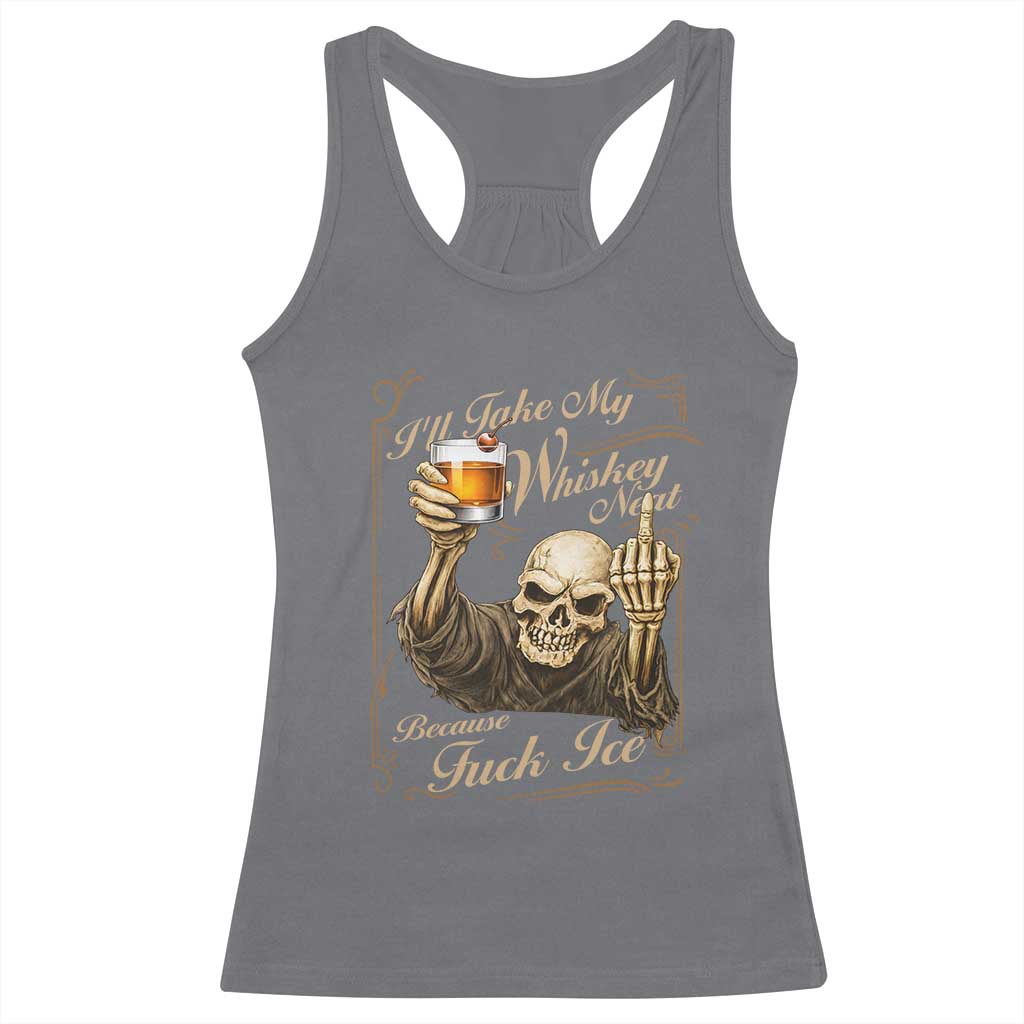 Skeleton Whiskey Racerback Tank Top I Will Take My Whiskey Neat No Ice TS12 Charcoal Print Your Wear