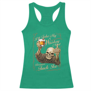 Skeleton Whiskey Racerback Tank Top I Will Take My Whiskey Neat No Ice TS12 Irish Green Print Your Wear