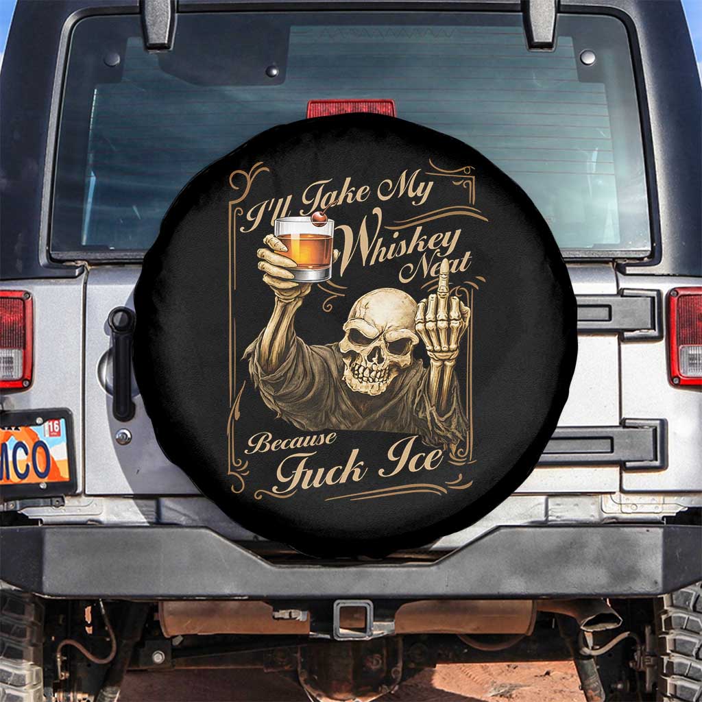 Skeleton Whiskey Spare Tire Cover I Will Take My Whiskey Neat No Ice TS12 No hole Black Print Your Wear