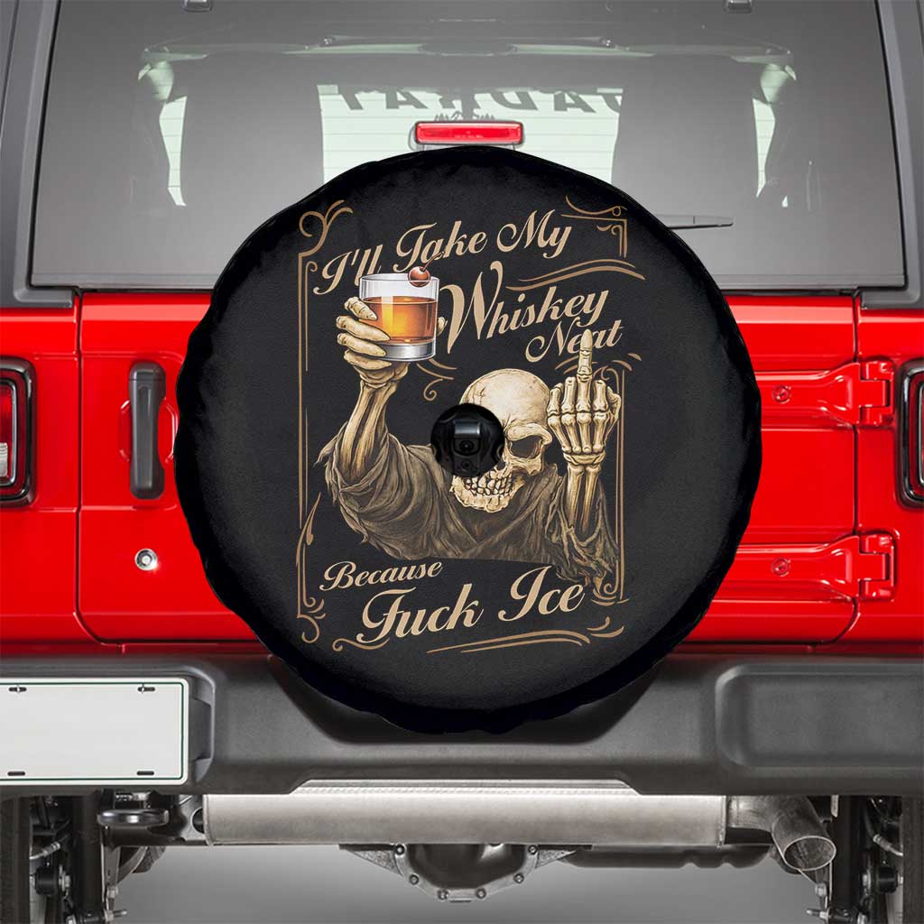 Skeleton Whiskey Spare Tire Cover I Will Take My Whiskey Neat No Ice TS12 Black Print Your Wear