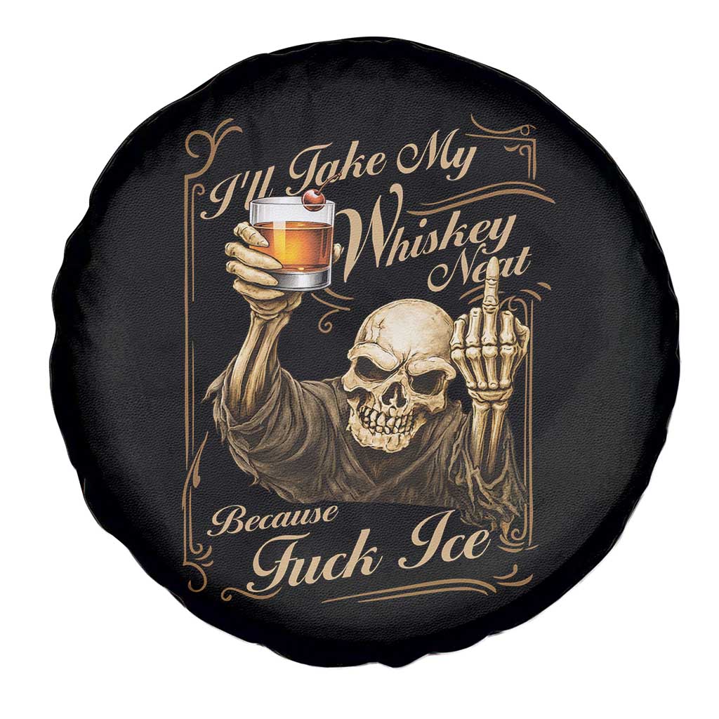 Skeleton Whiskey Spare Tire Cover I Will Take My Whiskey Neat No Ice TS12 Print Your Wear