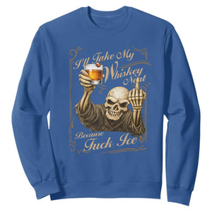 Skeleton Whiskey Sweatshirt I Will Take My Whiskey Neat No Ice TS12 Royal Blue Print Your Wear
