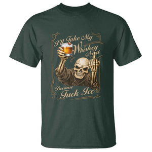 Skeleton Whiskey T Shirt I Will Take My Whiskey Neat No Ice TS12 Dark Forest Green Print Your Wear