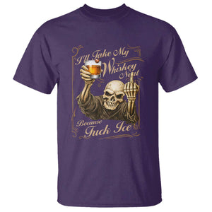 Skeleton Whiskey T Shirt I Will Take My Whiskey Neat No Ice TS12 Purple Print Your Wear