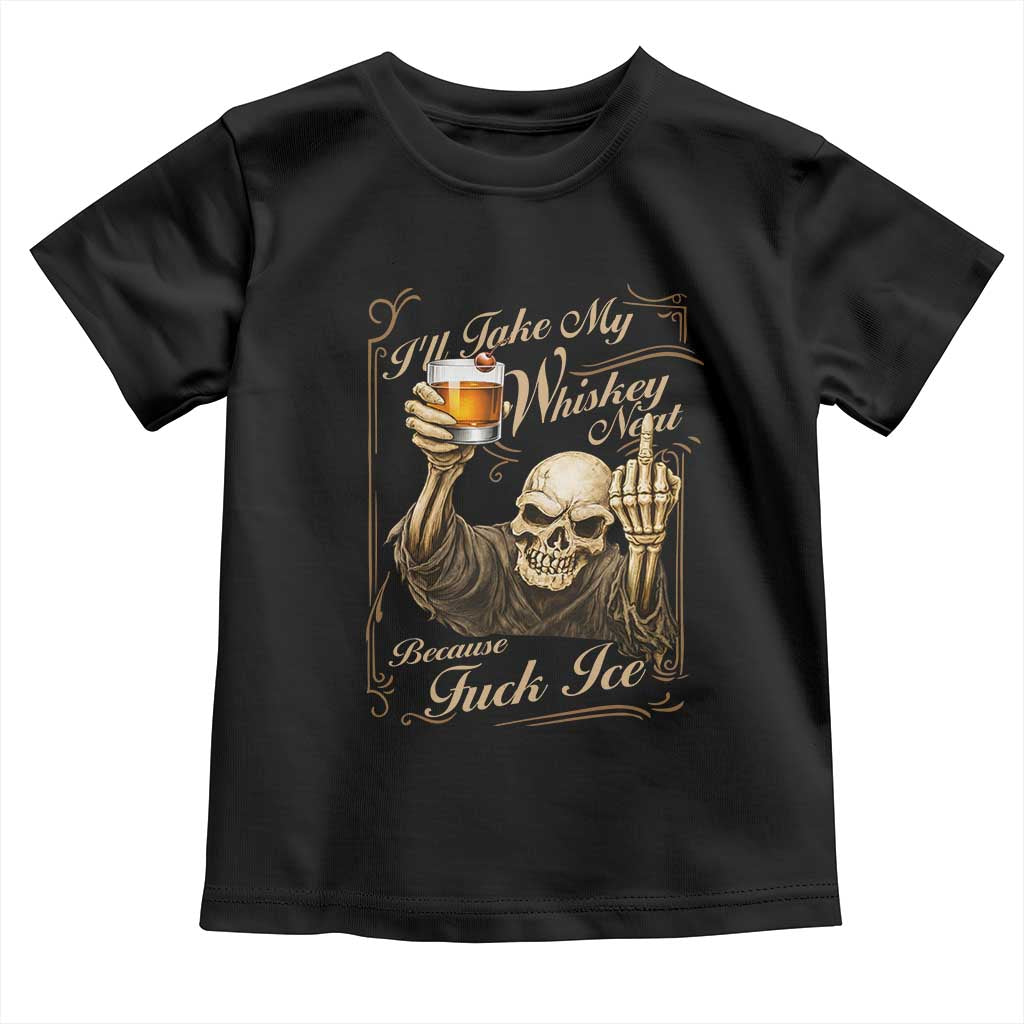 Skeleton Whiskey Toddler T Shirt I Will Take My Whiskey Neat No Ice TS12 Black Print Your Wear