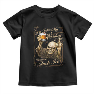 Skeleton Whiskey Toddler T Shirt I Will Take My Whiskey Neat No Ice TS12 Black Print Your Wear