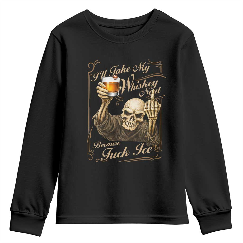 Skeleton Whiskey Youth Sweatshirt I Will Take My Whiskey Neat No Ice TS12 Black Print Your Wear