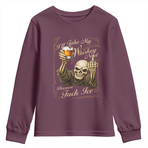 Skeleton Whiskey Youth Sweatshirt I Will Take My Whiskey Neat No Ice TS12 Maroon Print Your Wear