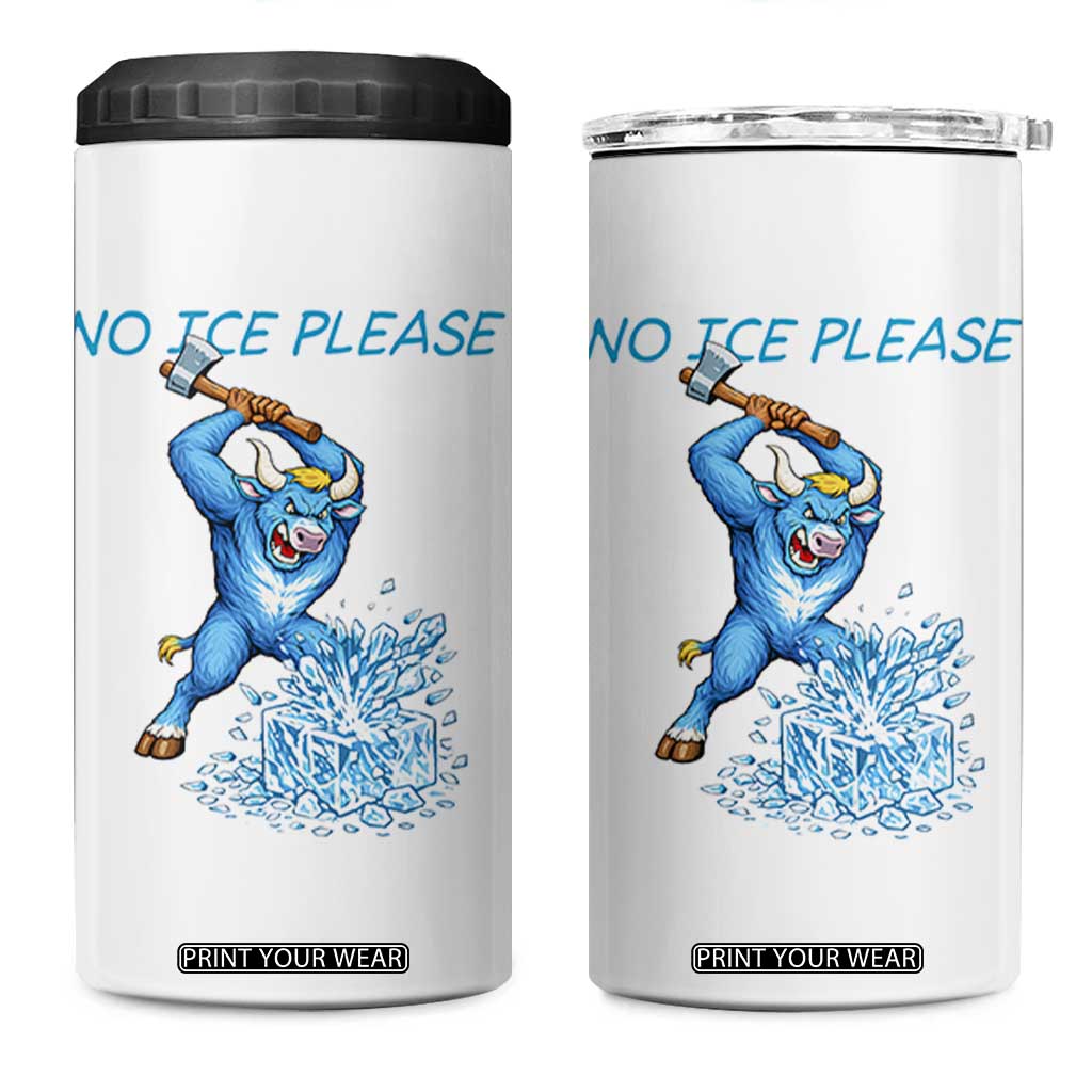 No Ice Please 4 in 1 Can Cooler Tumbler Funny Babe The Blue Ox Minnesota Folklore TS12 One Size: 16 oz White Print Your Wear