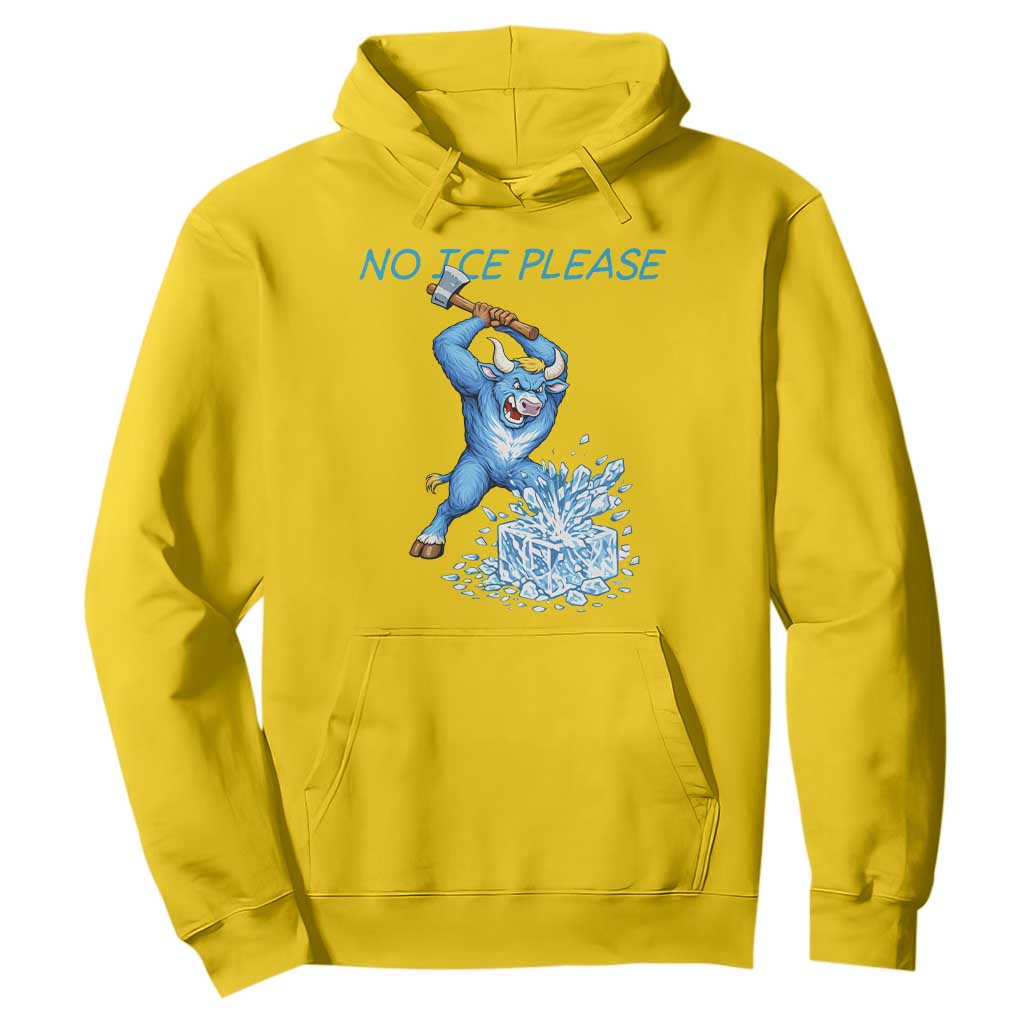 No Ice Please Hoodie Funny Babe The Blue Ox Minnesota Folklore TS12 Daisy Print Your Wear