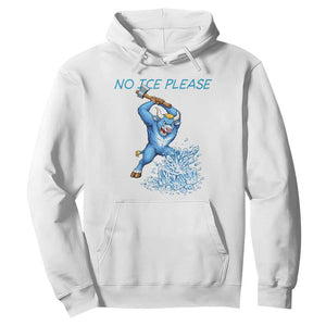 No Ice Please Hoodie Funny Babe The Blue Ox Minnesota Folklore TS12 White Print Your Wear