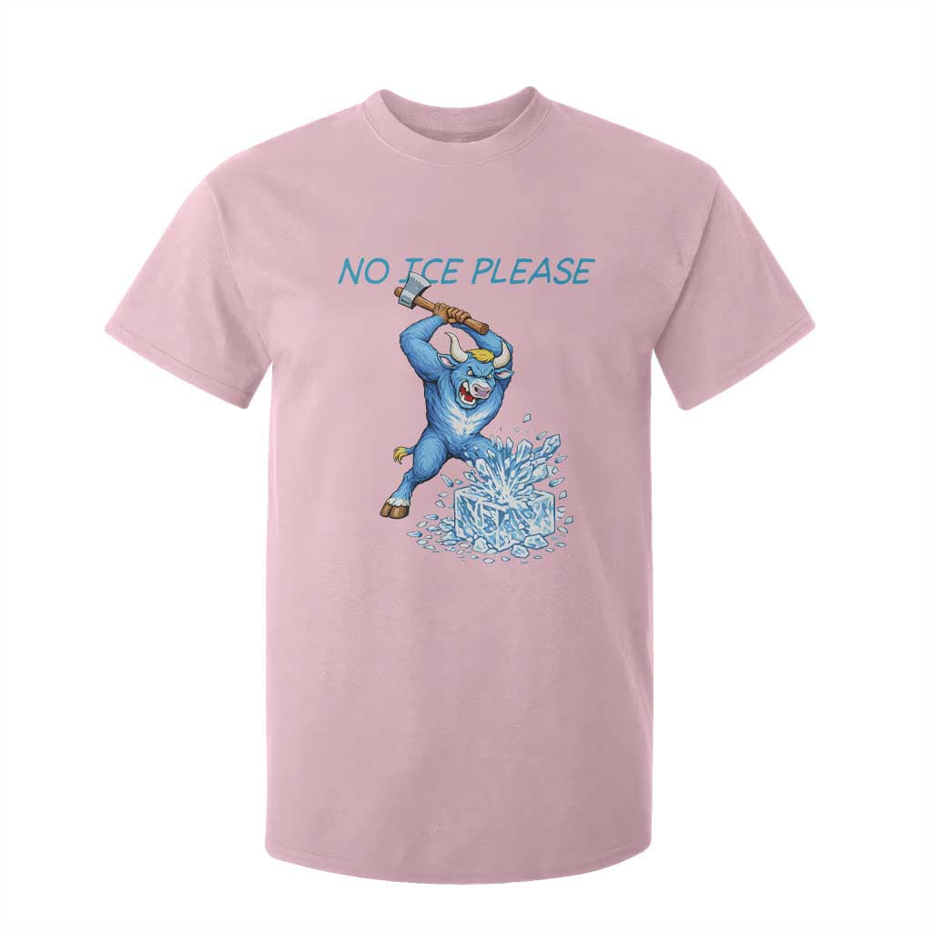 No Ice Please T Shirt For Kid Funny Babe The Blue Ox Minnesota Folklore TS12 Light Pink Print Your Wear