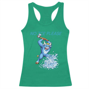 No Ice Please Racerback Tank Top Funny Babe The Blue Ox Minnesota Folklore TS12 Irish Green Print Your Wear