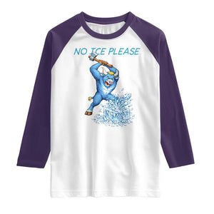 No Ice Please Raglan Shirt Funny Babe The Blue Ox Minnesota Folklore TS12 White Purple Print Your Wear