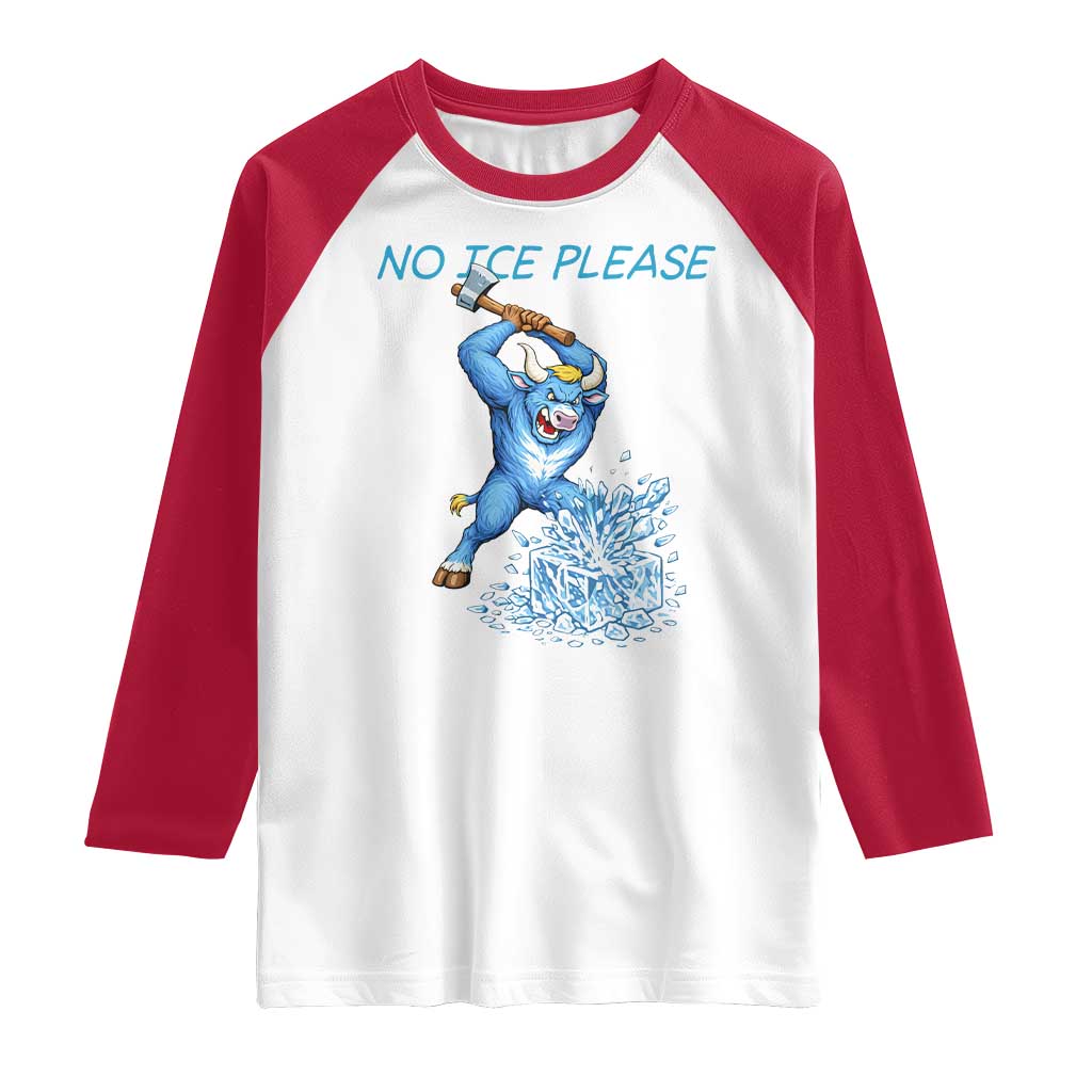 No Ice Please Raglan Shirt Funny Babe The Blue Ox Minnesota Folklore TS12 White Red Print Your Wear