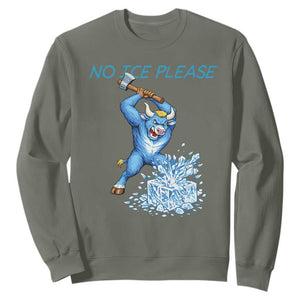 No Ice Please Sweatshirt Funny Babe The Blue Ox Minnesota Folklore TS12 Military Green Print Your Wear