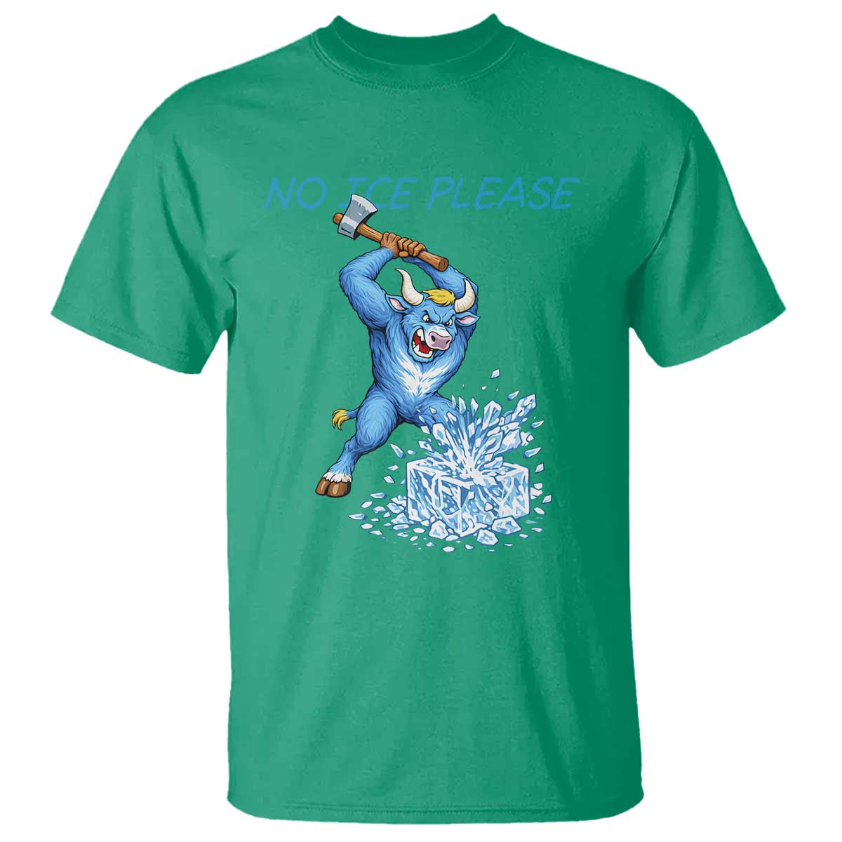 No Ice Please T Shirt Funny Babe The Blue Ox Minnesota Folklore TS12 Irish Green Print Your Wear