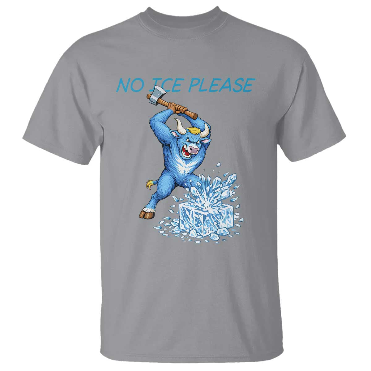 No Ice Please T Shirt Funny Babe The Blue Ox Minnesota Folklore TS12 Sport Gray Print Your Wear