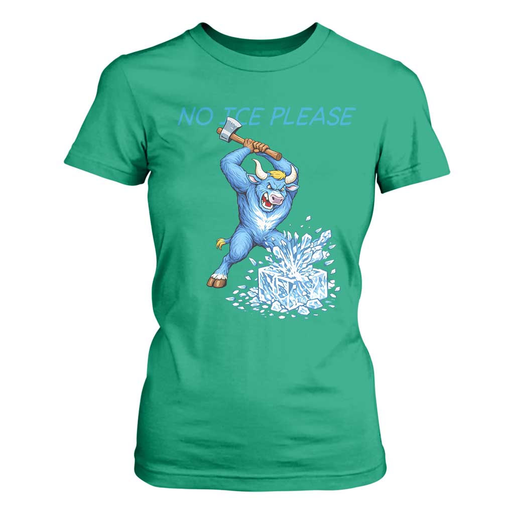 No Ice Please T Shirt For Women Funny Babe The Blue Ox Minnesota Folklore TS12 Irish Green Print Your Wear