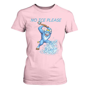 No Ice Please T Shirt For Women Funny Babe The Blue Ox Minnesota Folklore TS12 Light Pink Print Your Wear