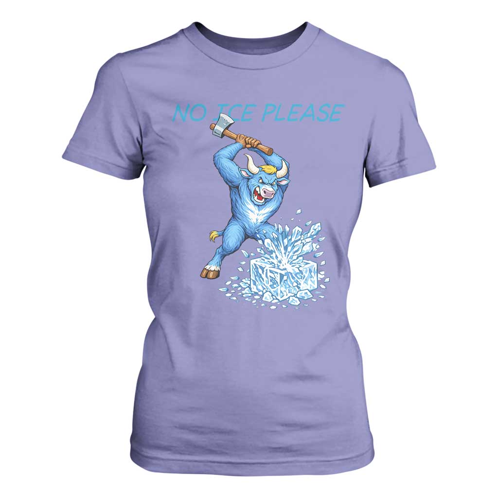 No Ice Please T Shirt For Women Funny Babe The Blue Ox Minnesota Folklore TS12 Violet Print Your Wear